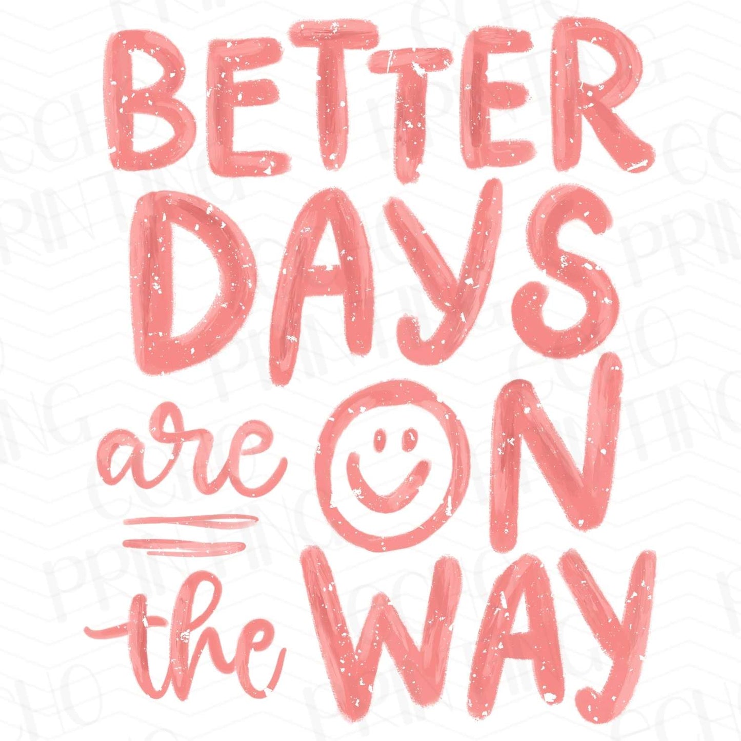 MHSM 6 - BETTER DAYS ARE ON THE WAY PINK