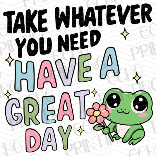 INMO 90 – TAKE WHATEVER YOU NEED HAVE A GREAT DAY