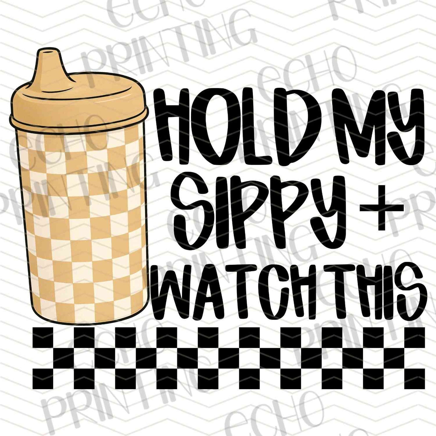 KDDG 145 - HOLD MY SIPPY (CHECKER)