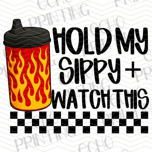 KDDG 161 - HOLD MY SIPPY (FLAMES)
