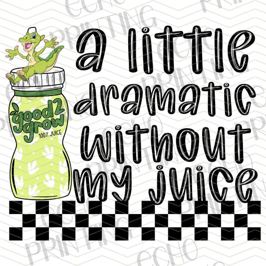 KDDG 175 - A LITTLE DRAMATIC WITHOUT MY JUICE (GREEN)