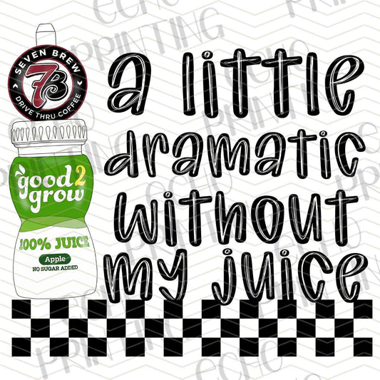KDDG 184 - A LITTLE DRAMATIC WITHOUT MY JUICE (BLACK)
