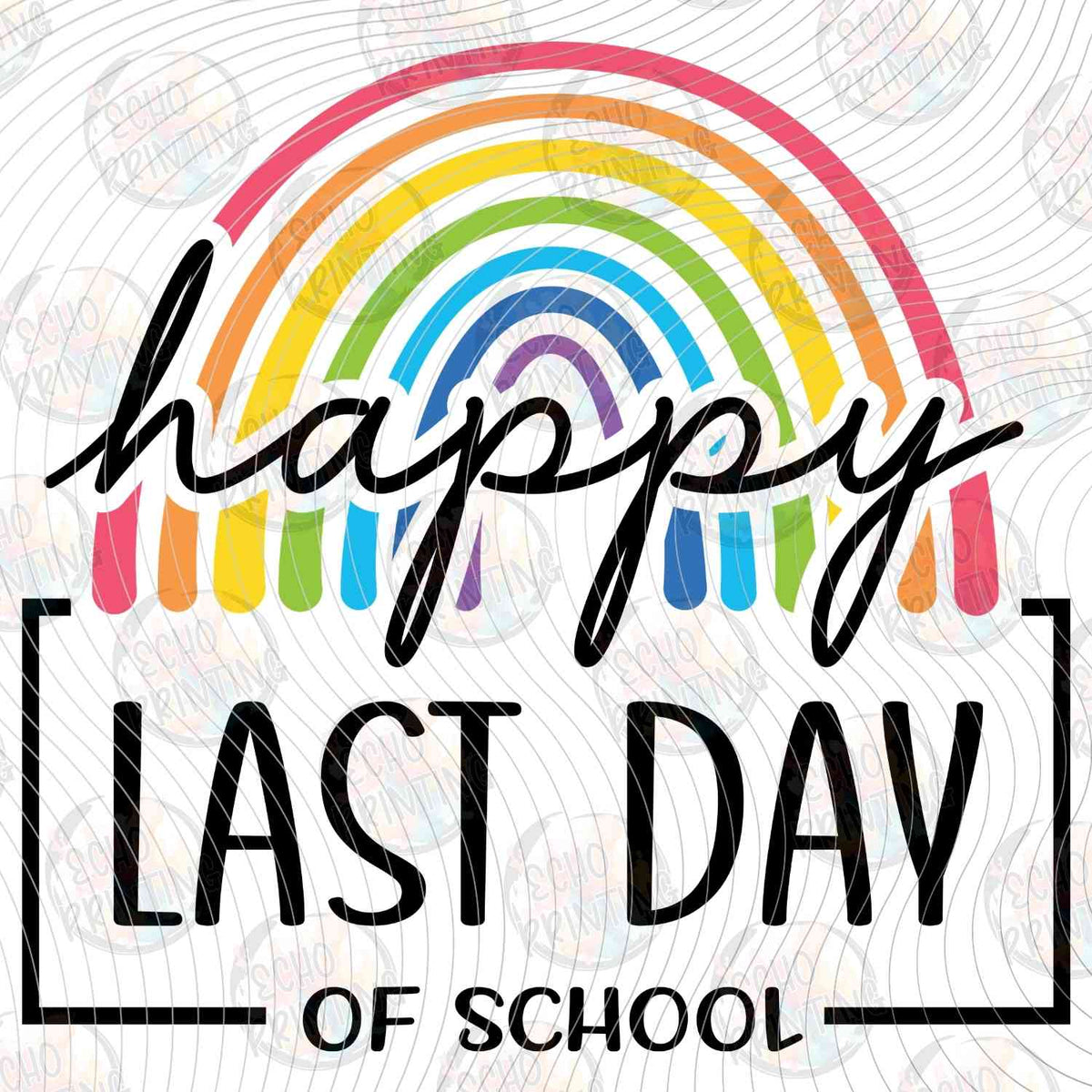 LDOS 10 - HAPPY LAST DAY OF SCHOOL PINK RAINBOW