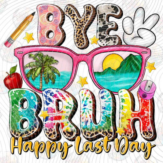 LDOS 106 - BYE BRUH HAPPY LAST DAY TROPICAL