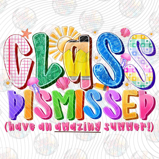 LDOS 107 - CLASS DISMISSED HAVE AN AMAZING SUMMER