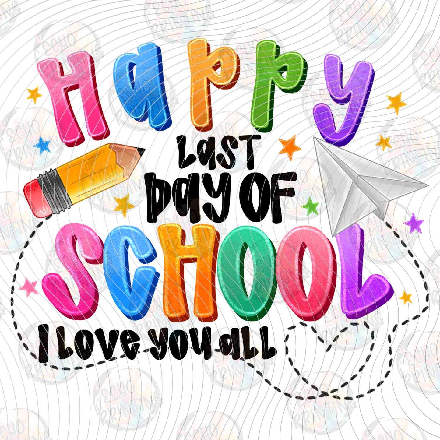 LDOS 113 - HAPPY LAST DAY OF SCHOOL I LOVE YOU ALL