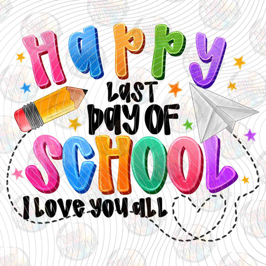 LDOS 113 - HAPPY LAST DAY OF SCHOOL I LOVE YOU ALL