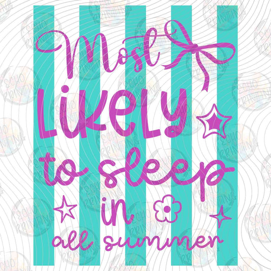 LDOS 121 - MOST LIKELY TO SLEEP IN ALL SUMMER
