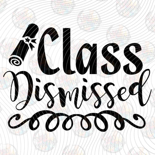 LDOS 26 - CLASS DISMISSED BOLD SCRIPT