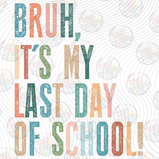 LDOS 28 - BRUH IT'S MY LAST DAY OF SCHOOL