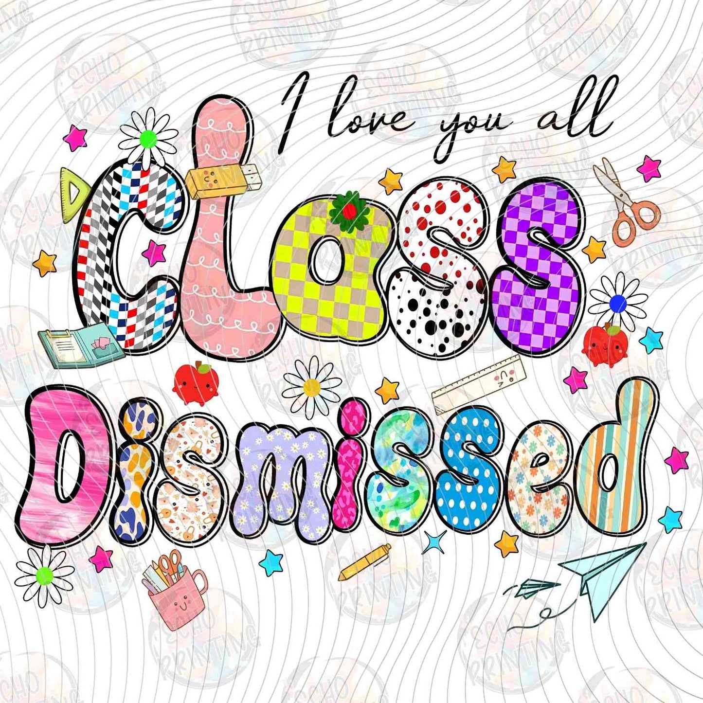 LDOS 82 - I LOVE YOU ALL CLASS DISMISSED DOODLE