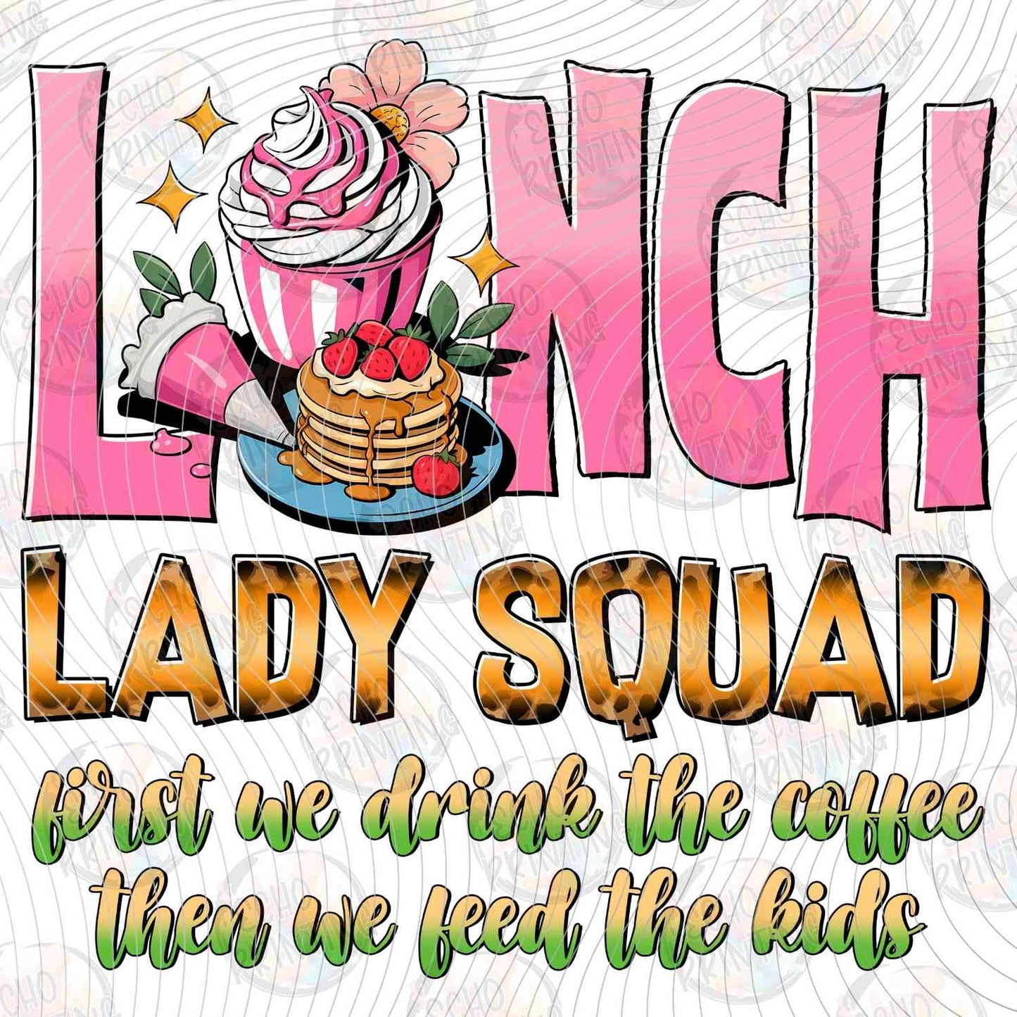 LNDG 39 - LUNCH LADY SQUAD PINK LETTERS WITH COFFEE