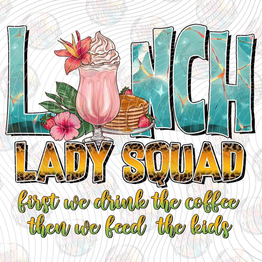 LNDG 62 - LUNCH LADY SQUAD TEAL LETTERS WITH COFFEE