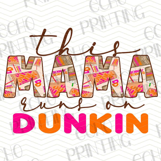 MGA 659 - THIS MAMA RUNS ON DUNKIN