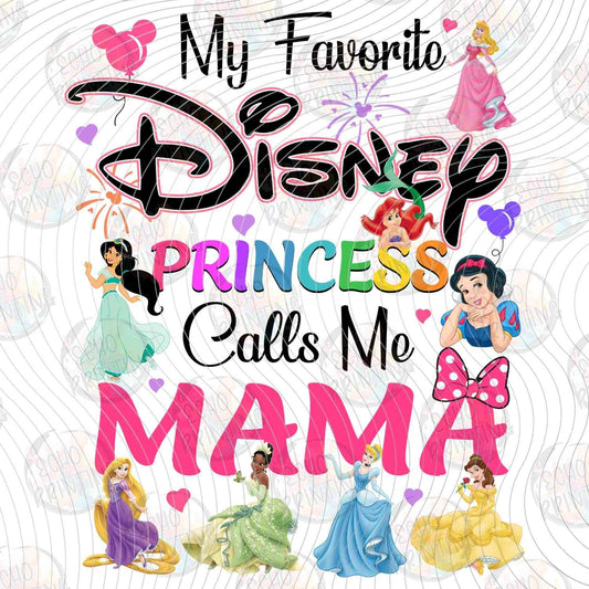 MGA 1191 - MY FAVORITE PRINCESS CALLS ME MAMA QUOTE