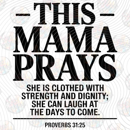 MGA 1255 - THIS MAMA PRAYS STRENGTH AND DIGNITY