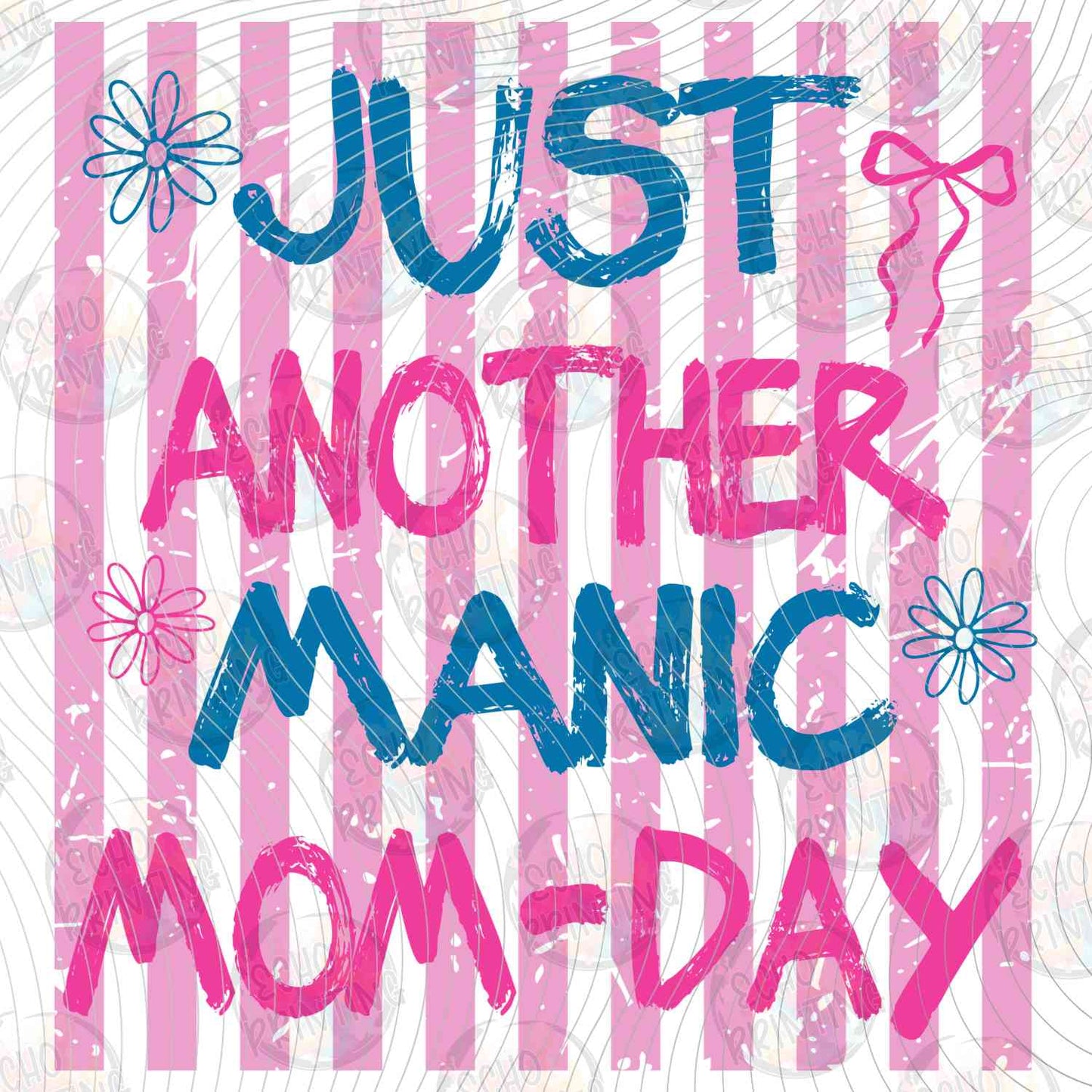 MGA 1258 - JUST ANOTHER MANIC MOM DAY PINK STRIPES