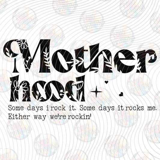 MGA 1263 - MOTHERHOOD SOME DAYS I ROCK IT BLACK TEXT