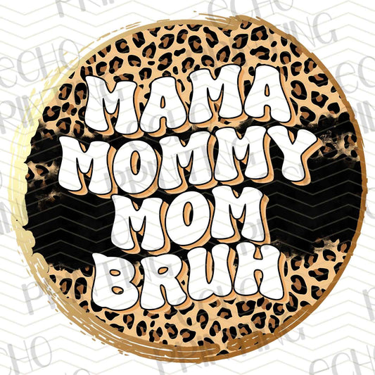MGA 139 – MAMA MOMMY MOM BRUH