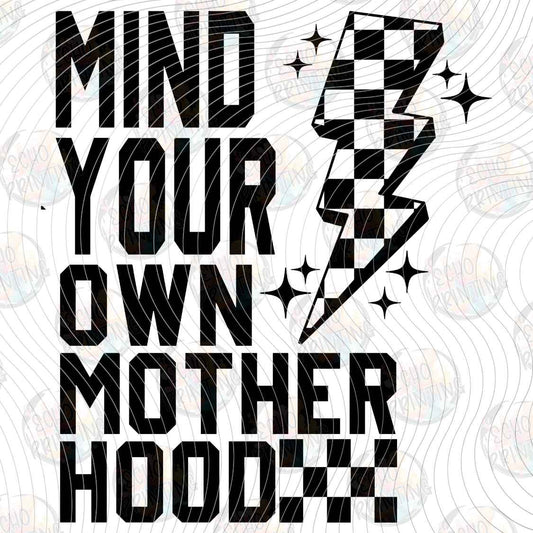 MGA 1483 - MIND YOUR OWN MOTHERHOOD