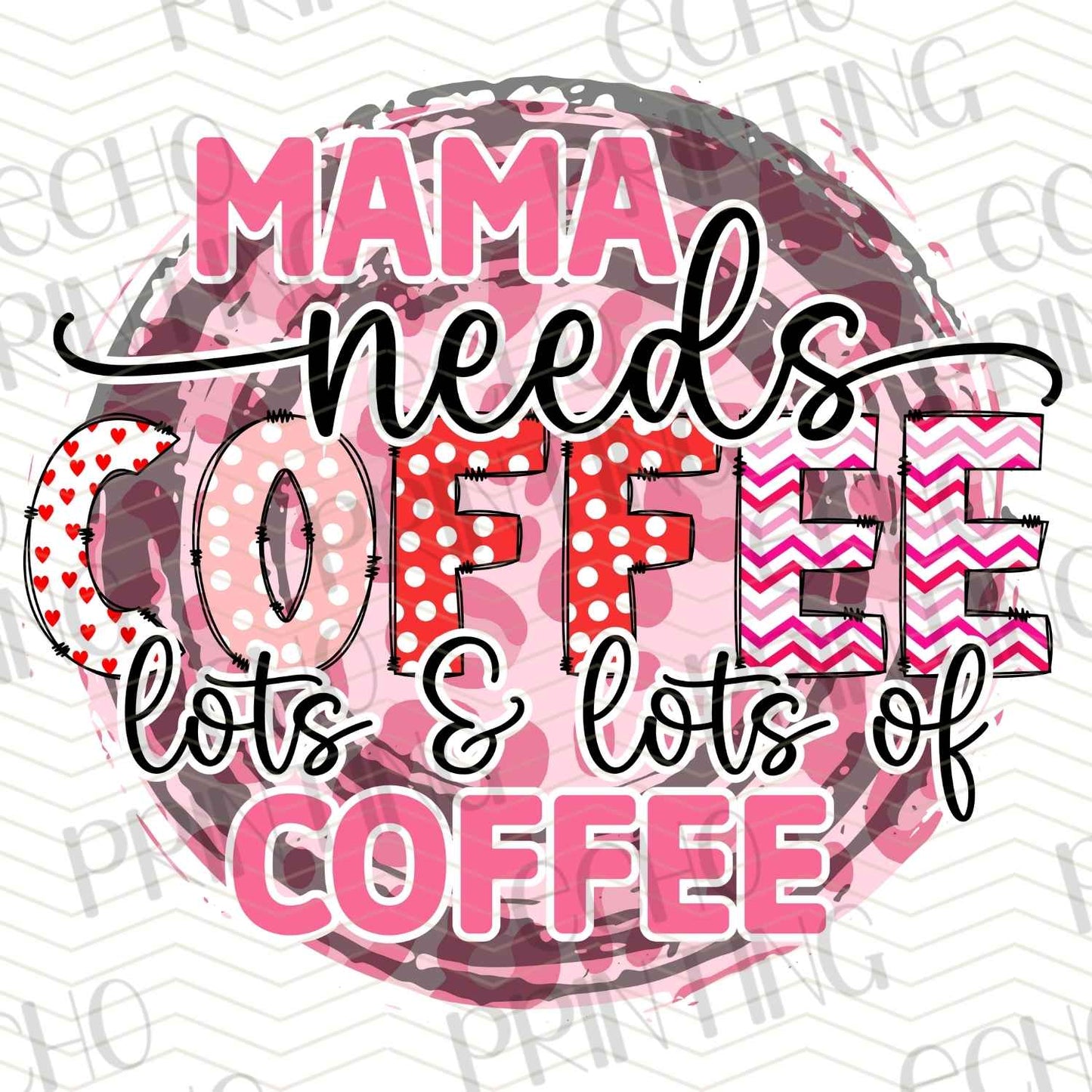 MGA 264 - MAMA NEEDS LOTS & LOTS OF COFFEE