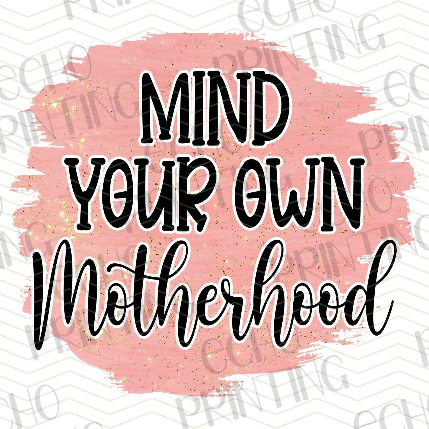 MGA 298 - MIND YOUR OWN MOTHERHOOD BRUSH STROKE
