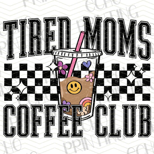 MGA 529 - TIRED MOMS COFFEE CLUB