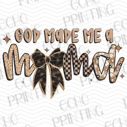 MGA 555 - GOD MADE ME A MOMMA