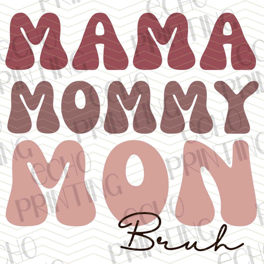 MGA 67 – MAMA MOMMY MOM BRUH