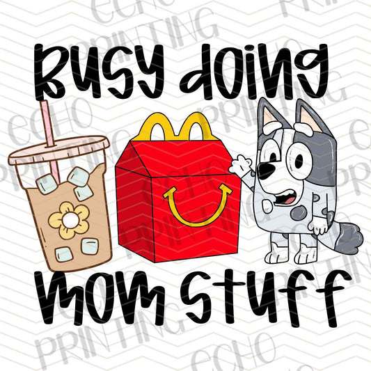 MGA 691 – BUSY DOING MOM STUFF