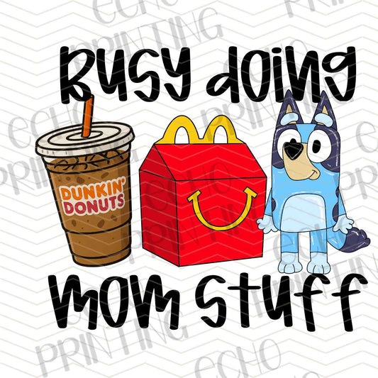 MGA 701 – BUSY DOING MOM STUFF