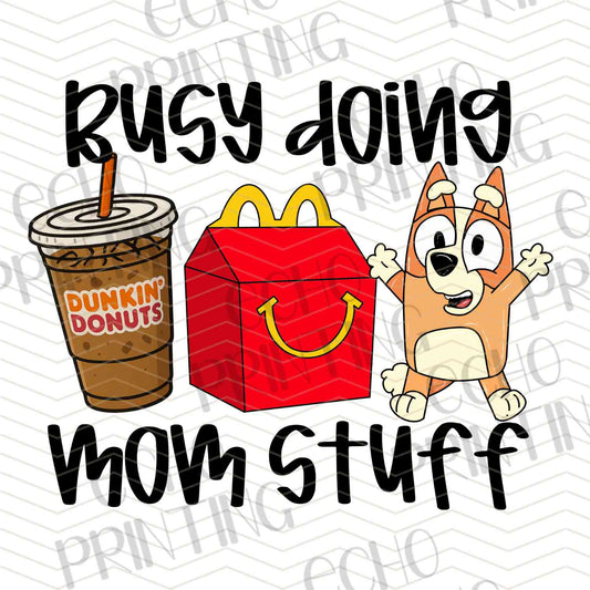 MGA 702 – BUSY DOING MOM STUFF