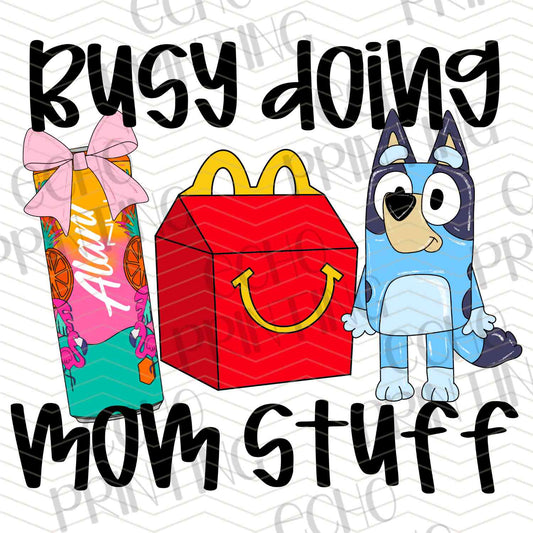 MGA 703 – BUSY DOING MOM STUFF