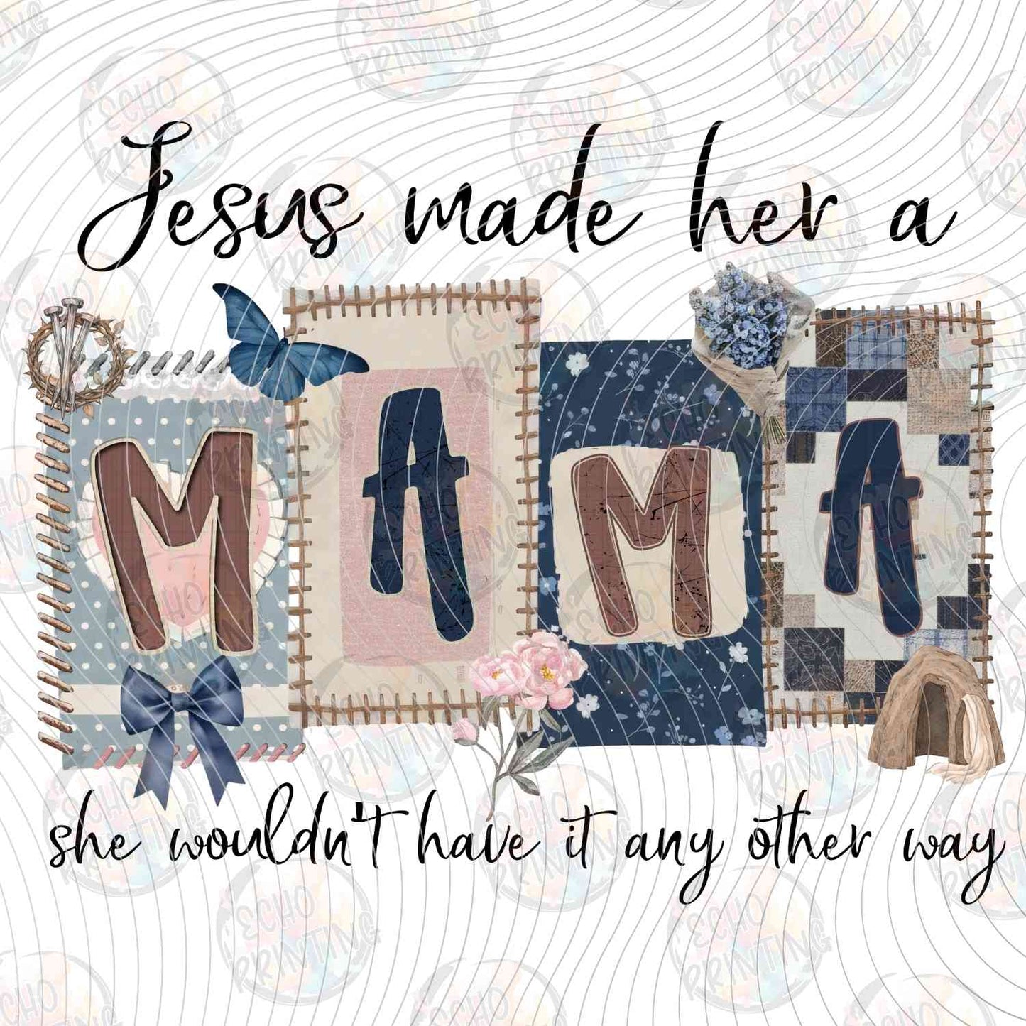 MGA 724 - JESUS MADE HER MAMA