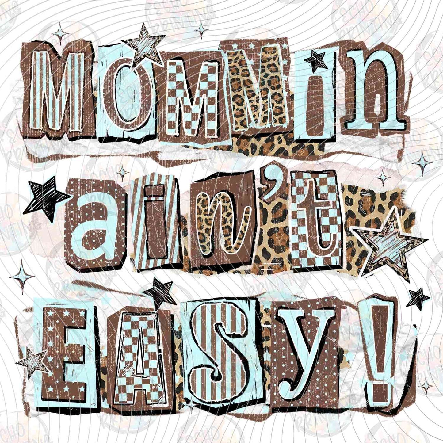MGA 730 - MOMMIN AINT EASY