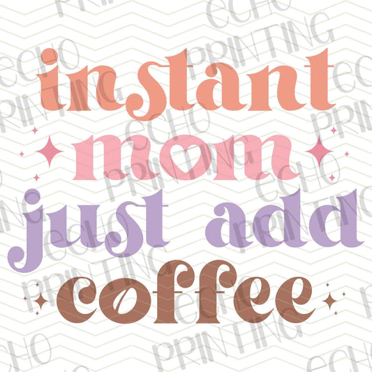 MGA 74 – INSTANT MOM JUST ADD COFFEE