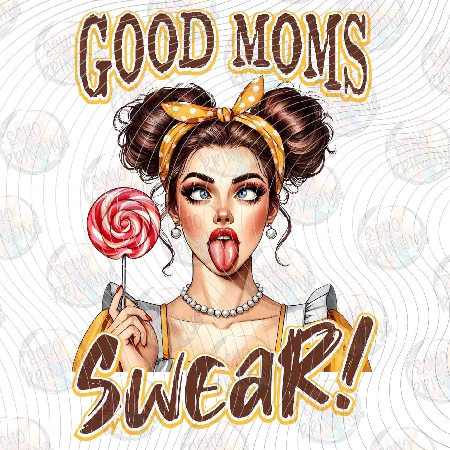 MGA 751 - GOOD MOMS SWEAR