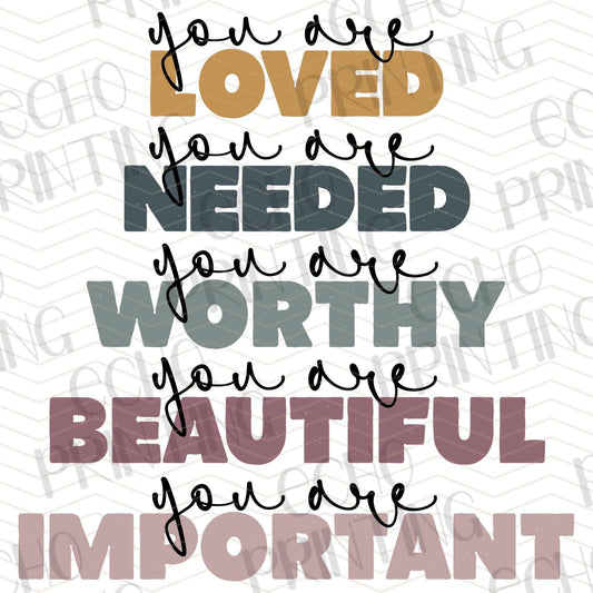 MHSM 121 - YOU ARE LOVED NEEDED WORTHY BEAUTIFUL IMPORTANT