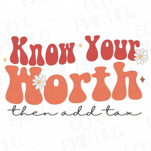 MHA 40 - KNOW YOUR WORTH THEN ADD TAX