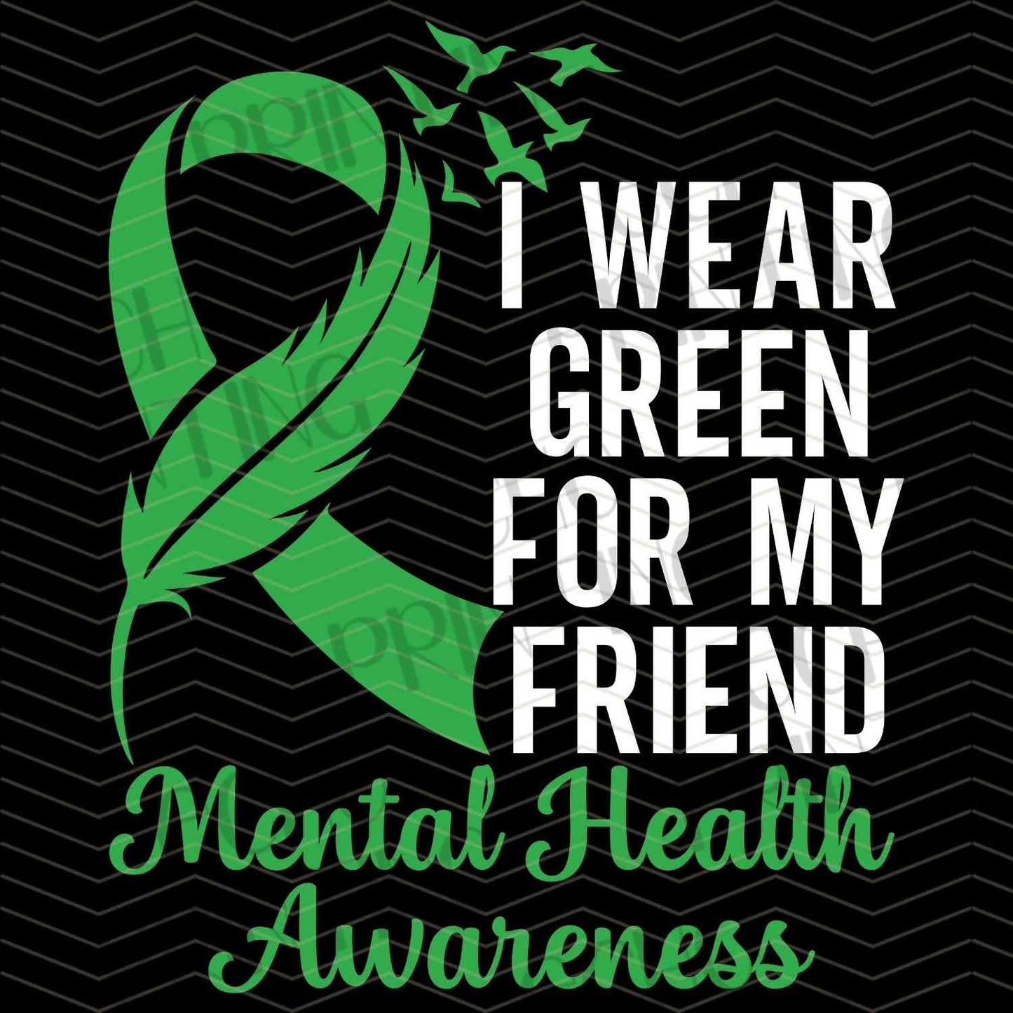 MHSM 242 - I WEAR GREEN FOR MY FRIEND
