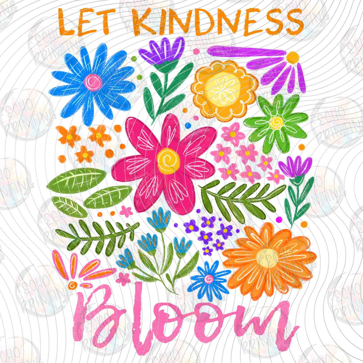 MHSM 457 - LET KINDNESS BLOOM COLORFUL FLOWERS