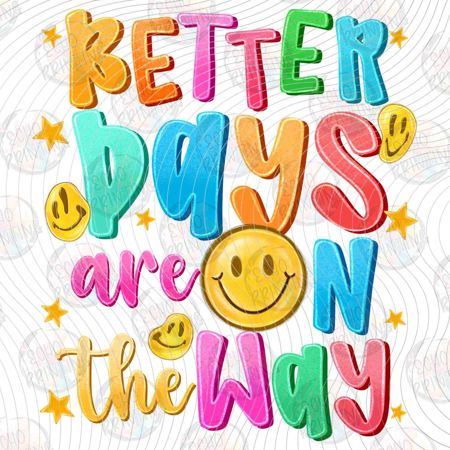 MHSM 464 - BETTER DAYS ARE ON THE WAY COLORFUL TEXT