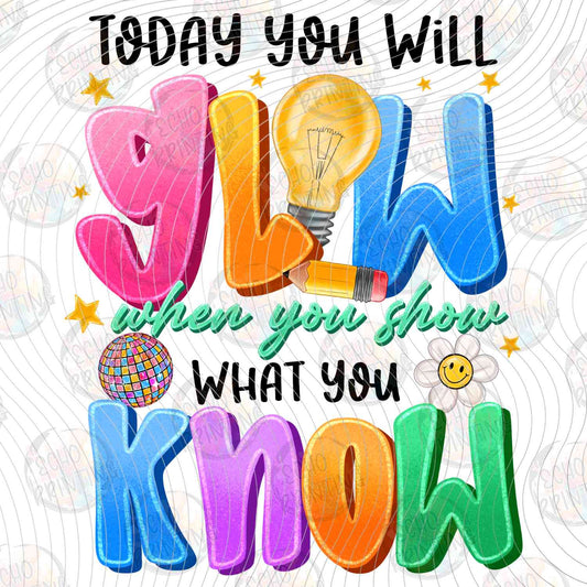 MHSM 476 - TODAY YOU WILL GLOW WHEN YOU KNOW COLORFUL TEXT