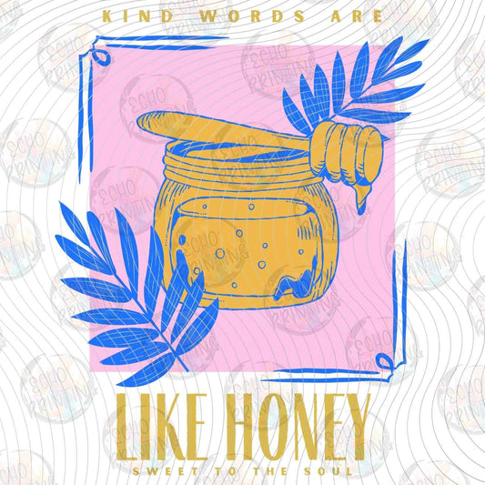 MHSM 681 - KIND WORDS LIKE HONEY