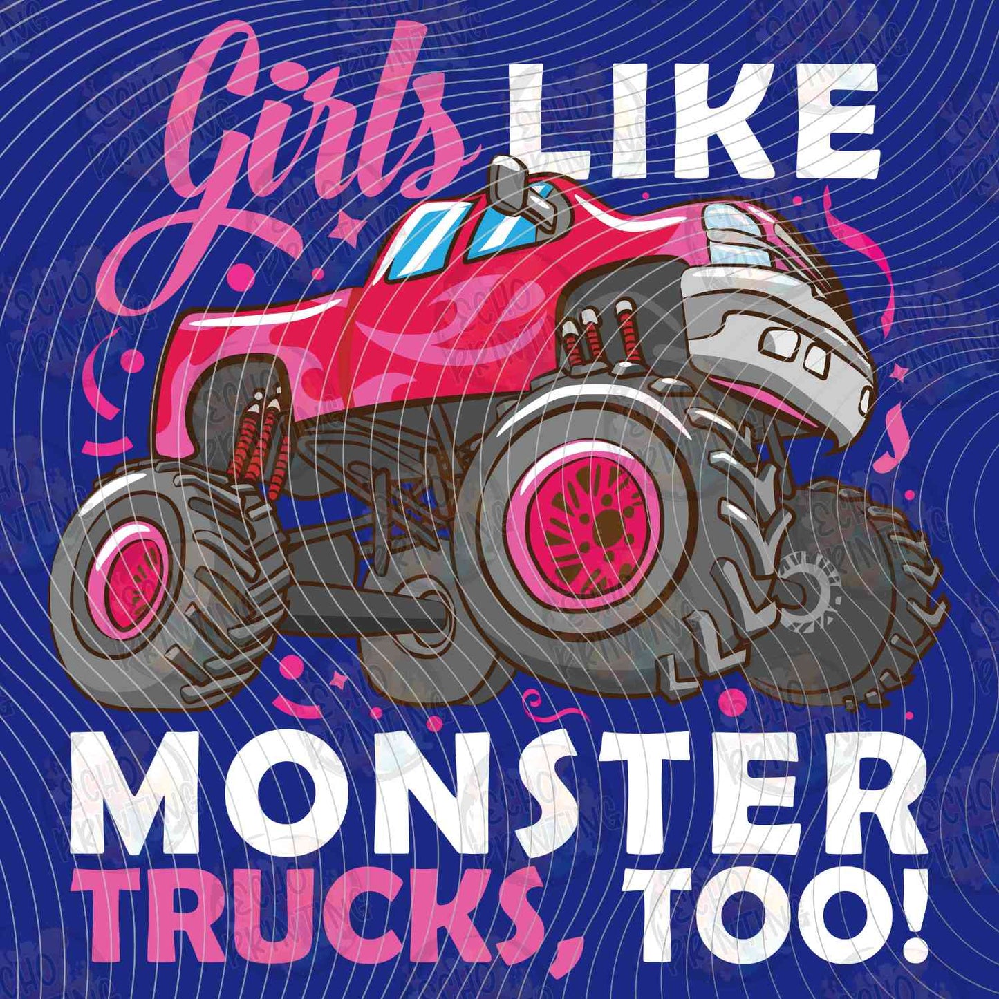 MRJ 11 - GIRLS LIKE MONSTER TRUCKS TOO PINK