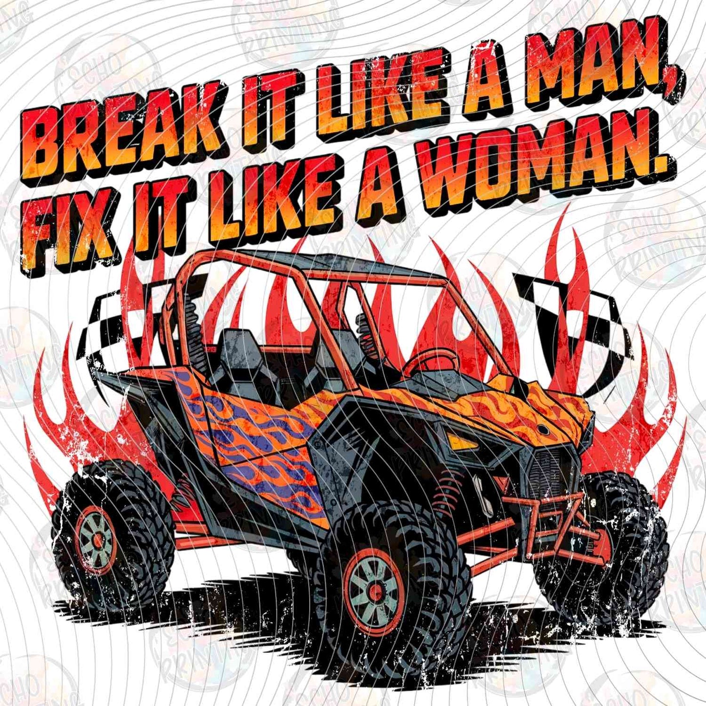 MTRSR 10 - BREAK IT LIKE A MAN FIX IT LIKE A WOMAN UTV
