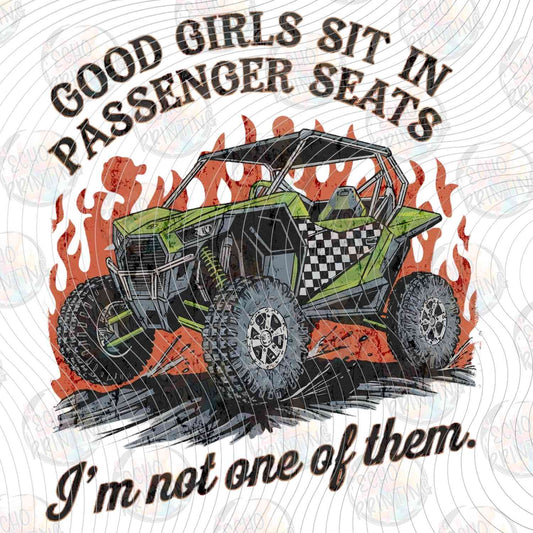 MTRSR 7 - GOOD GIRLS SIT IN PASSENGER SEATS IM NOT ONE OF THEM UTV