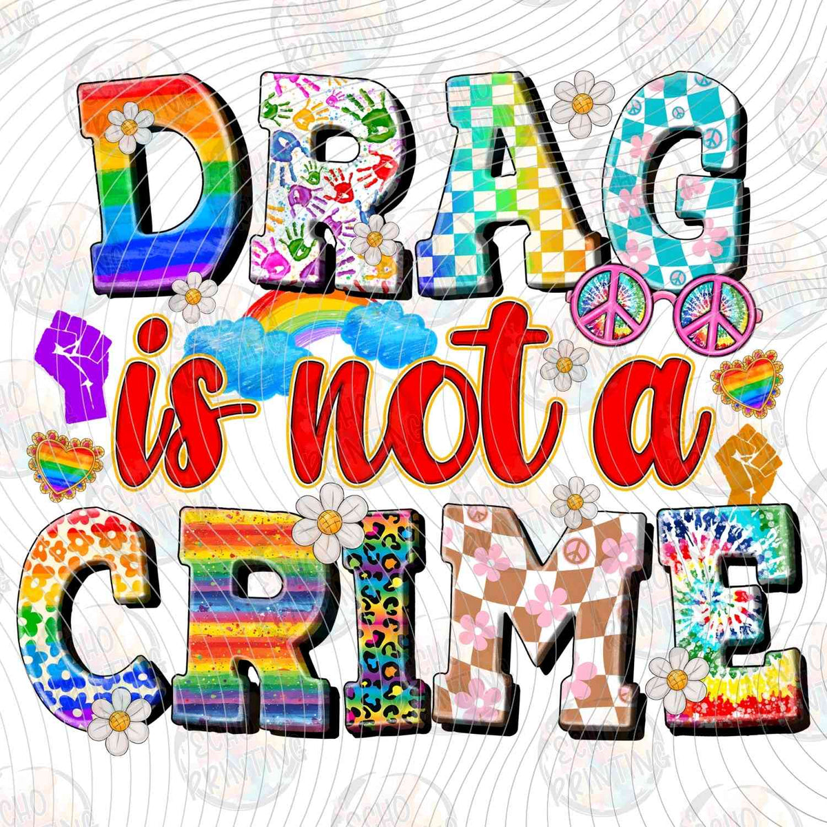 PRDG 2 - DRAG IS NOT A CRIME RAINBOW LETTERS