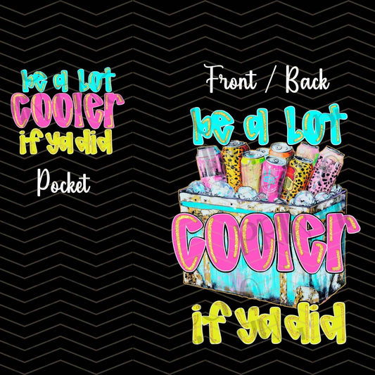 SMRG 318 - BE A LOT COOLER **POCKET SOLD SEPERATELY**