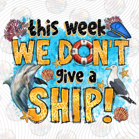 SMRG 586 - WE DON'T GIVE A SHIP NAUTICAL